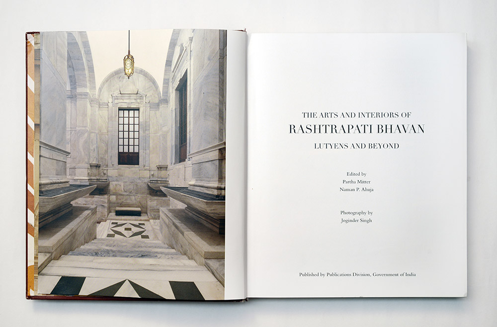 Title page, The Arts and Interiors of Rashtrapati Bhavan edited by Naman Ahuja and Partha Mitter